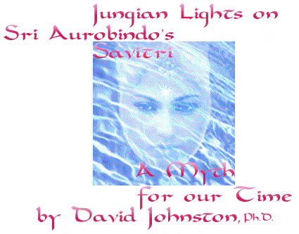 Jungian Lights on Sri Aurobindo's Savitri: A Myth for our Time